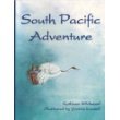 Stock image for South Pacific Adventure for sale by Inside the Covers