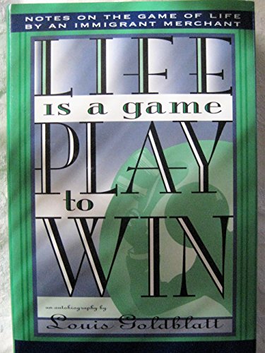 Life Is A Game Play To Win Abebooks Goldblatt Louis