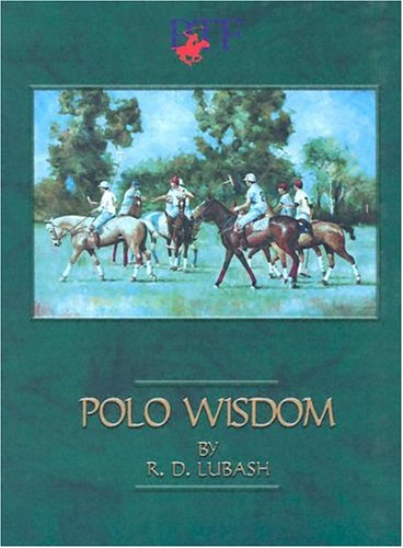 9780964533219: Polo Wisdom: You Can Talk, But Can You Play?