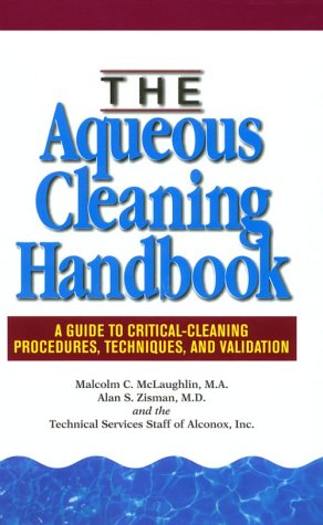 9780964535671: The Aqueous Cleaning Handbook: A Guide to Critical-Cleaning Procedures, Techniques and Validation
