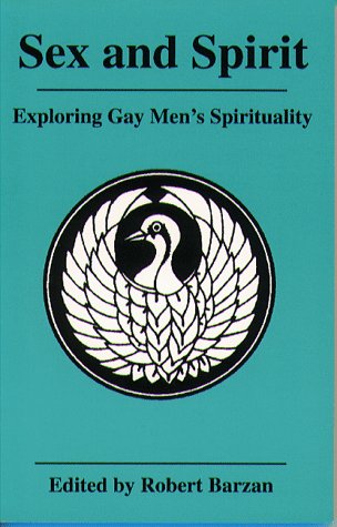 Stock image for Sex and spirit : Exploring Gay Men's Spirituality for sale by WorldofBooks