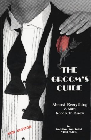 Beispielbild fr The Groom's Guide : Almost Everything a Man Needs to Know zum Verkauf von Better World Books