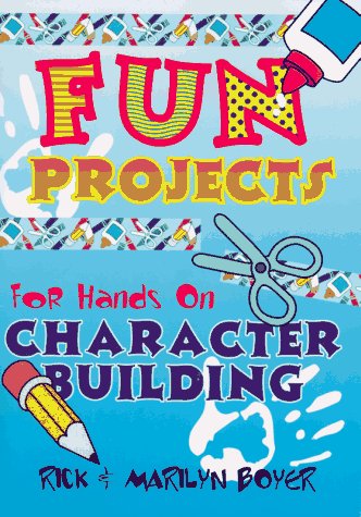 9780964539655: Fun Projects for Hands on Character Building