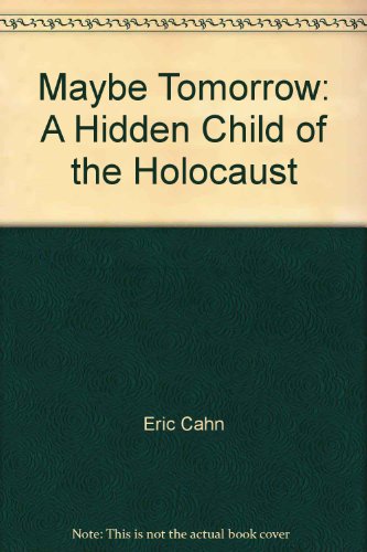 9780964541009: Title: Maybe tomorrow A hidden child of the Holocaust