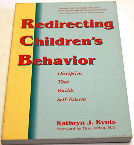 Imagen de archivo de Redirecting Children's Behavior: Discipline That Builds Self-Esteem a la venta por Orion Tech