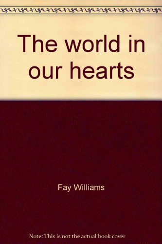 Stock image for The world in our hearts: The life story of YWAM missionaries Alan Fay Williams for sale by Zoom Books Company