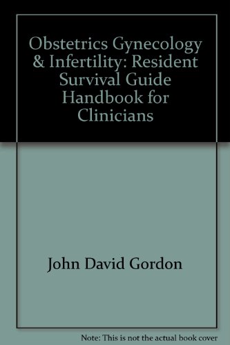 Stock image for Obstetrics, Gynecology & Infertility: Resident Survival Guide Handbook for Clinicians for sale by SecondSale