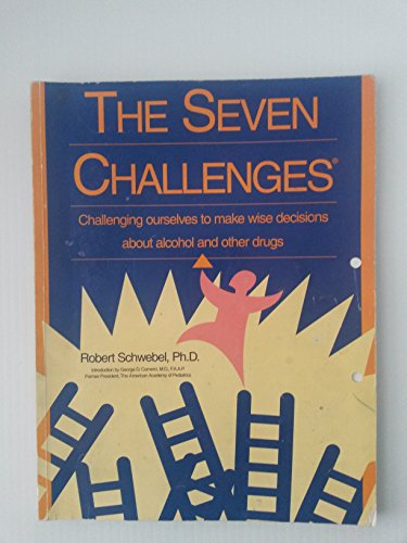 Stock image for The seven challenges: Challenging ourselves to make wise decisions about alcohol and other drugs for sale by GF Books, Inc.