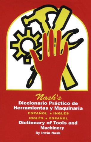 Imagen de archivo de Diccionario Practico de Herramientas y Maquinaria a la venta por ThriftBooks-Atlanta