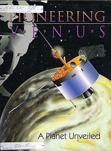 Pioneering Venus: A Planet Unveiled