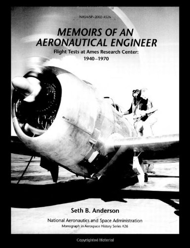 Stock image for Memoirs of an Aeronautical Engineer: Flight Testing at Ames Research Center, 1940-1970 for sale by ThriftBooks-Dallas