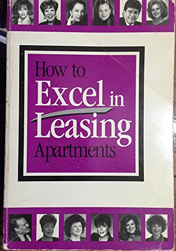 9780964553804: How to Excel in Leasing Apartments