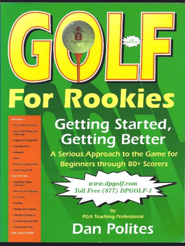 Imagen de archivo de Golf for rookies: Getting started, getting better : a serious approach to the game for beginners through 80+ scorers a la venta por SecondSale