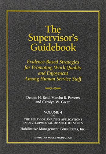 9780964556256: The Supervisor's Guidebook: Evidence-Based Strategies for Promoting Work Quality and Enjoyment among Human Service Staff