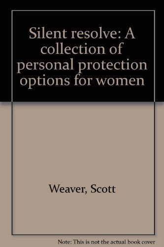 Imagen de archivo de Silent resolve: A collection of personal protection options for women a la venta por ThriftBooks-Dallas