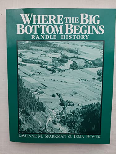 Where the Big Bottom Begins: Randle History (signed)