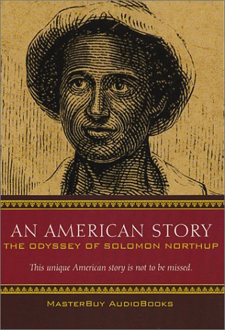 An American Story: The Odyssey of Solomon Northup (9780964559332) by Northup, Solomon