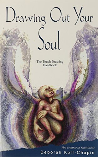 9780964562325: Drawing Out Your Soul: The Touch Drawing Handbook