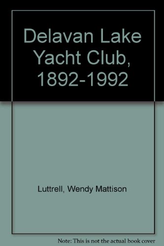 Beispielbild fr Delavan Lake Yacht Club, 1892-1992 zum Verkauf von ThriftBooks-Atlanta