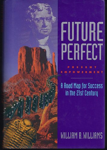 Beispielbild fr Future Perfect : A Road Map for Success in the Twenty First Century zum Verkauf von Better World Books