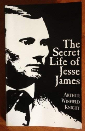 9780964565524: The Secret Life of Jesse James