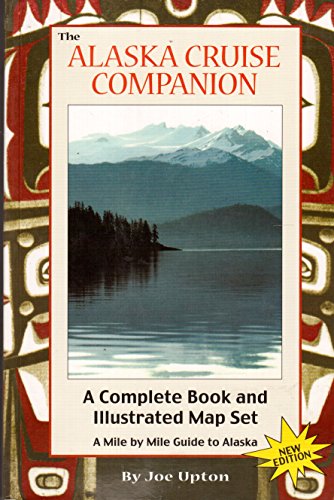 9780964568297: The Alaska Cruise Companion: A Mile by Mile Guide