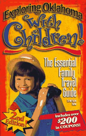 Stock image for Exploring Oklahoma with Children: The Essential Family Travel Guide for sale by ThriftBooks-Atlanta