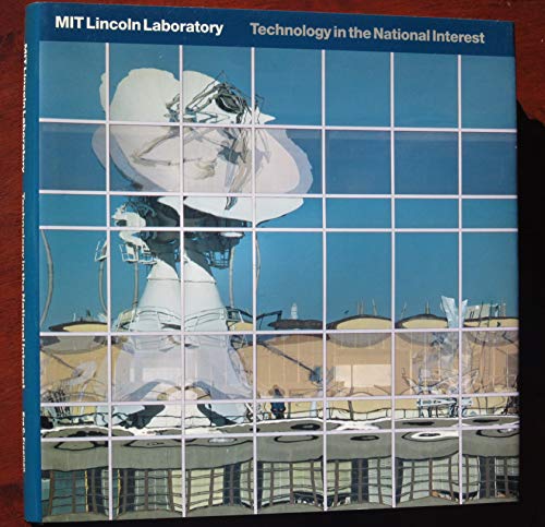 Stock image for MIT Lincoln Laboratory: Technology in the national interest for sale by The Book Spot