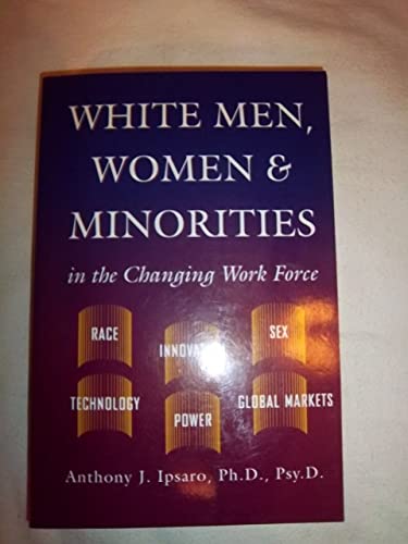 Beispielbild fr White Men, Women & Minorities in the Changing Work Force zum Verkauf von Bob's Book Journey