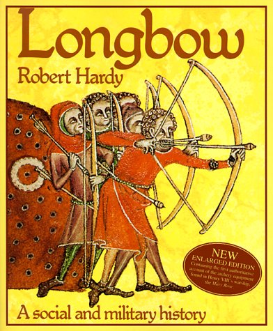 Imagen de archivo de Longbow : A Social and Military History a la venta por Books of the Smoky Mountains