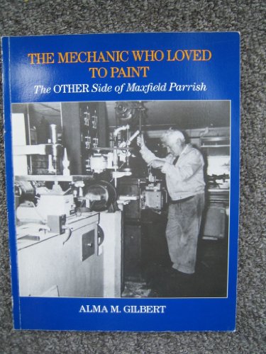 9780964575905: The Mechanic Who Loved to Paint
