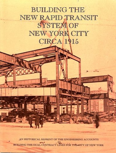 Imagen de archivo de Building the New Rapid Transit System of New York City Circa 1915 a la venta por ThriftBooks-Dallas