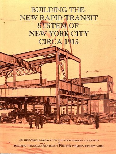 Stock image for Building the New Rapid Transit System of New York City Circa 1915 for sale by ThriftBooks-Dallas