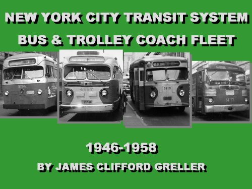 Imagen de archivo de New York City Transit Authority Electric Bus & Bus Fleet From 1946-1958 a la venta por Spike706