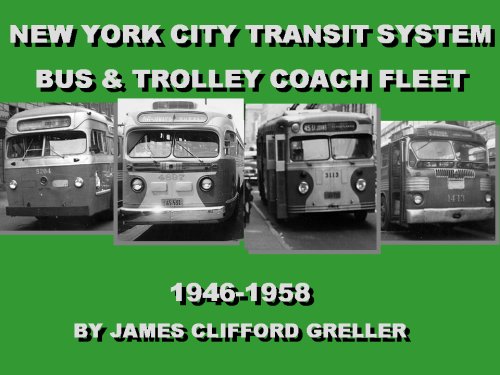 Stock image for New York City Transit Authority Electric Bus & Bus Fleet From 1946-1958 for sale by Spike706