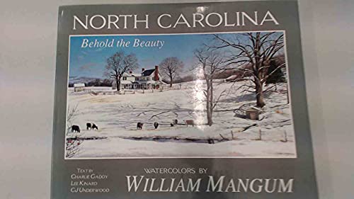 Stock image for North Carolina: Behold the Beauty - Watercolors by William Mangum for sale by Browse Awhile Books