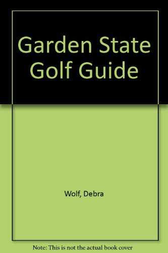 Stock image for Garden State Golf Guide, Complete Coverage of All New Jersey's Public and Private Golf Courses for sale by About Books