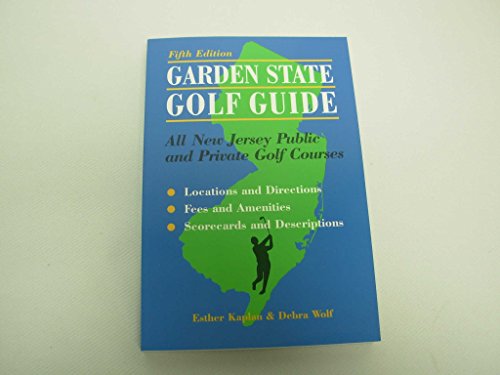 Beispielbild fr Garden State Golf Guide: All New Jersey Public And Private Golf Courses zum Verkauf von SecondSale