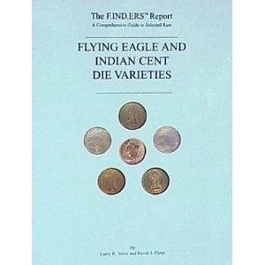 9780964585027: The F.ind.ers report: A comprehensive guide to selected rare Flying Eagle and Indian cent die varieties