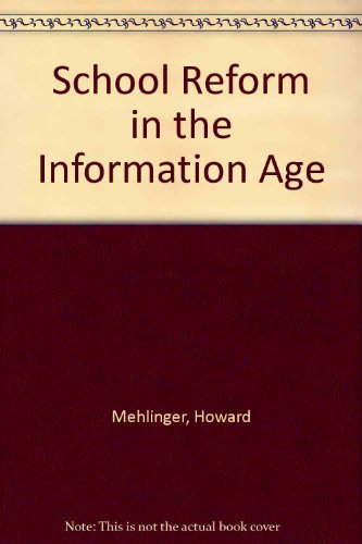School Reform in the Information Age.
