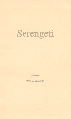 Serengeti (9780964587540) by Mulvihill, William