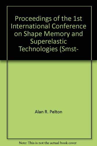 Stock image for Proceedings of the 1st International Conference on Shape Memory and Superelastic Technologies (Smst-94) for sale by HPB-Red