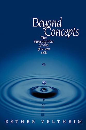 Beispielbild fr Beyond Concepts : The Investigation of Who You Are Not zum Verkauf von Better World Books: West