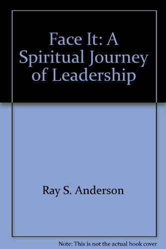 Beispielbild fr Face It: A Spiritual Journey of Leadership zum Verkauf von ThriftBooks-Dallas