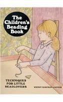 Beispielbild fr The Children's Beading Book : Techniques for Little Beadlovers zum Verkauf von Better World Books