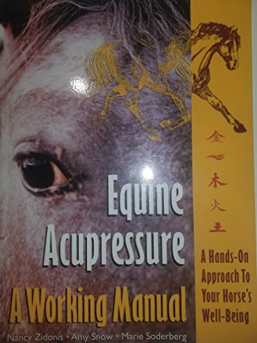 9780964598225: Equine Acupressure: A Working Manual Guide