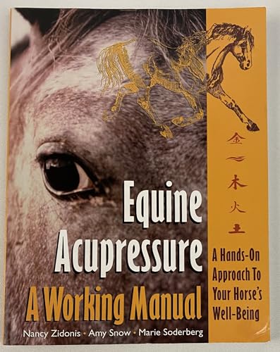 Stock image for Equine Acupressure: A Working Manual for sale by Hilltop Book Shop