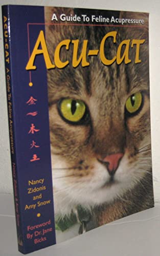 Beispielbild fr Acu-Cat: A Guide to Feline Acupressure zum Verkauf von WorldofBooks