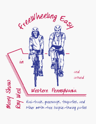 Imagen de archivo de Free Wheeling Easy in & Around Western Pennsylvania: Motor Free Trails for Cyclists and Walkers a la venta por Wonder Book
