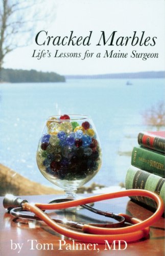 Beispielbild fr Cracked Marbles: Life's Lessons for a Maine Surgeon zum Verkauf von Wonder Book